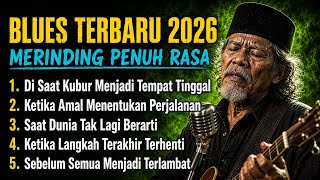 Best Collection of Indonesian Blues Songs 2026 🎸 Soulful & Meaningful Islamic Religious Slow Blue...