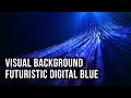 Blue Motion Background Stock Video : Hi Tech Visual Digital wallpaper : Futuristic Digital Blue