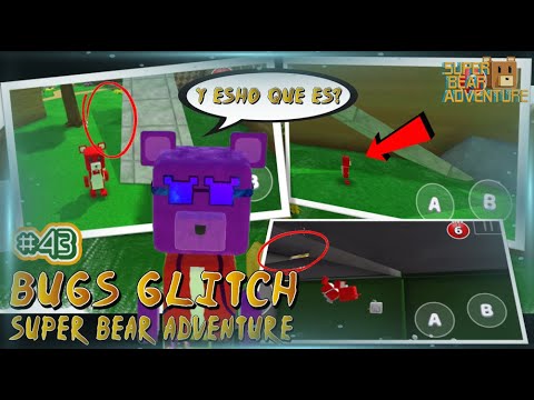 BUGS (ERRORES) & GLITCH Super Bear Adventure❗😲 Errores de Super Bear  Adventure # 3  Parte 141: BUGS (ERRORES) & GLITCH Super Bear Adventure❗😲  Errores de Super Bear Adventure # 3 ¡Grandes