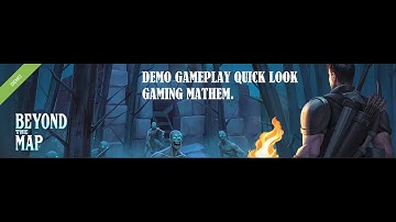 BEYOND THE MAP DEMO GAMEPLAY - GAMING MAYHEM