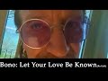 Bono  - New Song - Let Your Love Be Known - March 2020