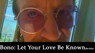 Bono  - New Song - Let Your Love Be Known - March 2020