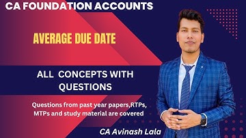 CA Foundation Average Due Date | Detailed Revision | All Concepts with Questions | CA Avinash Lala