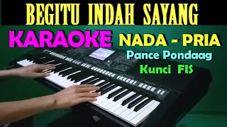 BEGITU INDAH - Pance Pondaag | KARAOKE Nada Pria