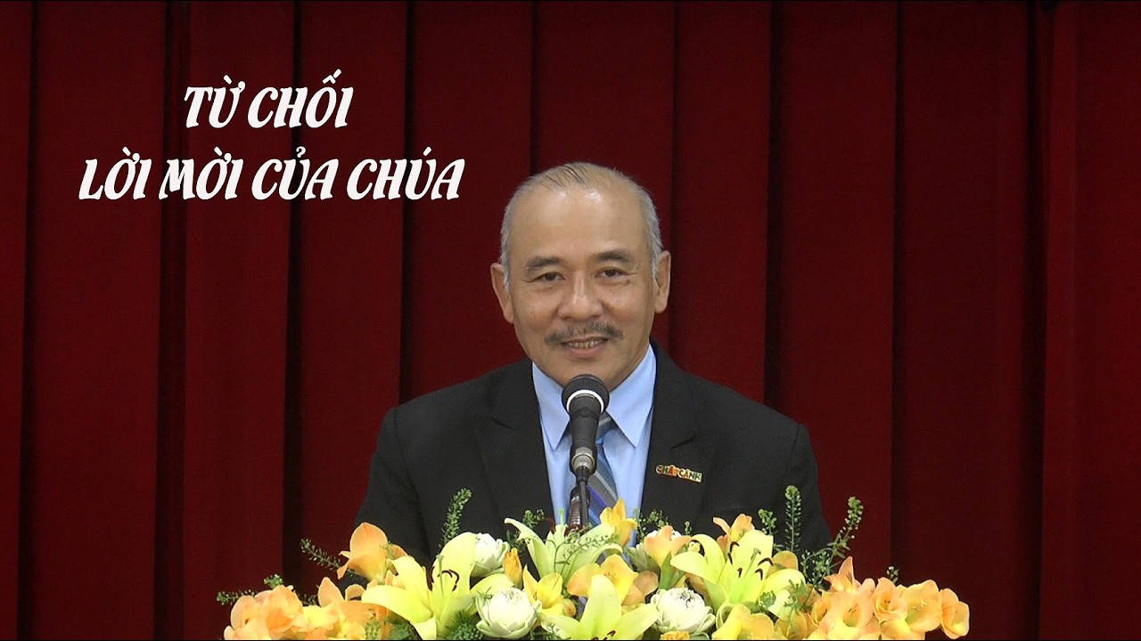 TỪ CHỐI LỜI MỜI CỦA CHÚA - Mục sư Dương Quang Thoại - 21.02.2026