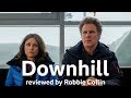 Downhill reviewed by Robbie Collin
