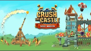 Crush the Castle: Siege Master