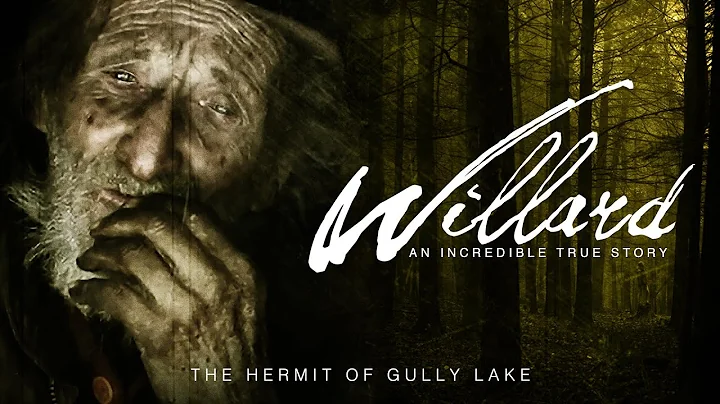 Willard: The Hermit of Gully Lake (2007) | Documen...