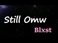 Blxst Still OMW Lyrics mp3