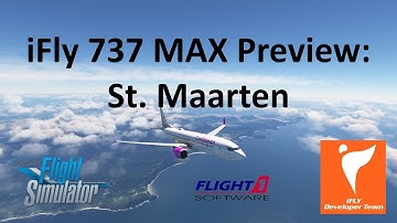 iFly 737 MAX: St. Maarten | Arrival and RNAV Approach | MSFS 2020