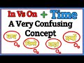 In Time Vs On Time || A Confusing Concept 🔥|| Explanation in Hindi
