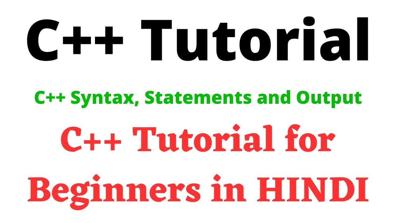 C++ Tutorial for Beginners | Ch 4 | C++ Syntax, Statements & Output ...