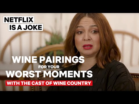 wine-pairings-for-your-worst-moments-|-wine-country-|-netflix-is-a-joke