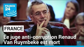 L'ancien juge d'instruction et figure de la lutte contre la corruption Renaud van Ruymbeck est mort