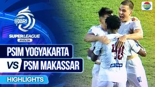 PSIM Yogyakarta VS PSM Makassar - Highlights | BRI Super League 2025/26