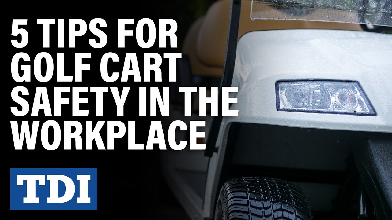 5 Tips for Golf Cart Safety in the Workplace Division of Workers