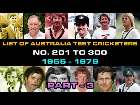 Players No.201 to 300 |  Australia Test Cricketers | Australia Test Players 1955 to 1979 |  PART 3