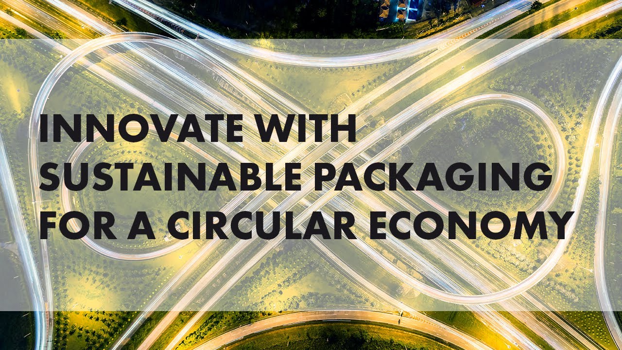 Webinar: Innovate with sustainable packaging for a circular economy ...