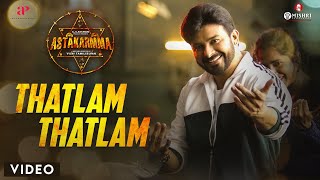 Thatlam Thatlam - Song Video | Astakarmma Tamil Movie | C.S.Kishan | L.V.Muthu Ganesh | T.Rajendar