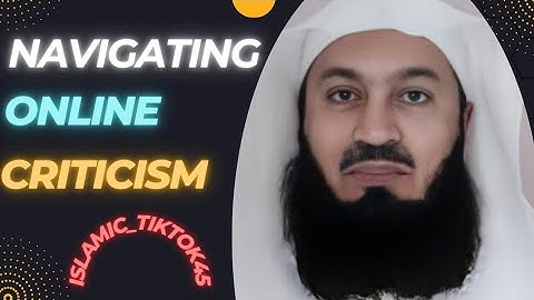 Navigating Online Criticism || Dealing with Misinterpretation and Negative Backlash || Mufti Menk