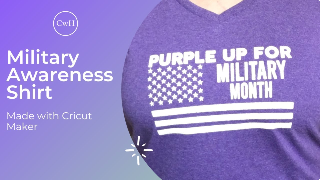 Military Awareness Shirt | Made with Cricut Maker