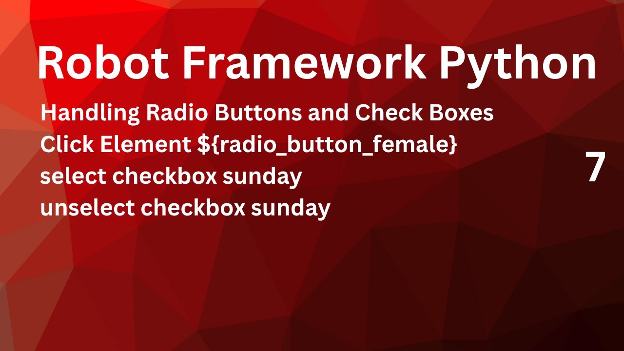 Handling Radio Buttons and Check Boxes in Robot Framework/  Test Cases #robotframework
