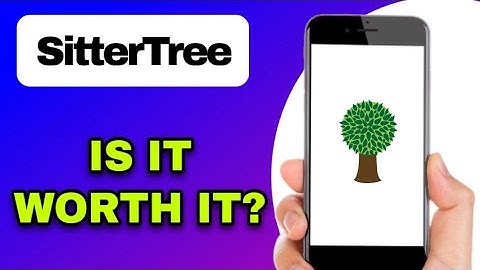 SitterTree APP REVIEW - IS IT WORTH IT? (EXPLAINED)
