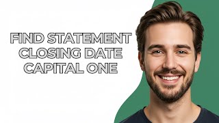 Find Statement Closing Date Capital One - UPDATED! 2025