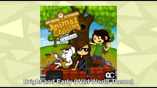 Bright and Early (Wild World Theme) - K.K. & Friends Remix Album
