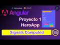 06 Computed Signals  | Angular  21 + DaisyUI | HeroApp (Proyecto 1)