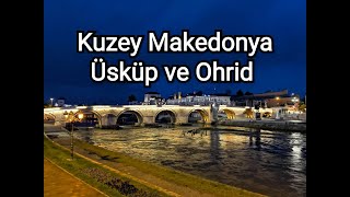 Balkanlar Turu Part 4 Makedonya Üsküp - Ohrid
