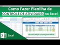 🔹[Excel] Como Fazer Planilha Controle de Atividades com Cronograma Diário - Lista de Tarefas Excel