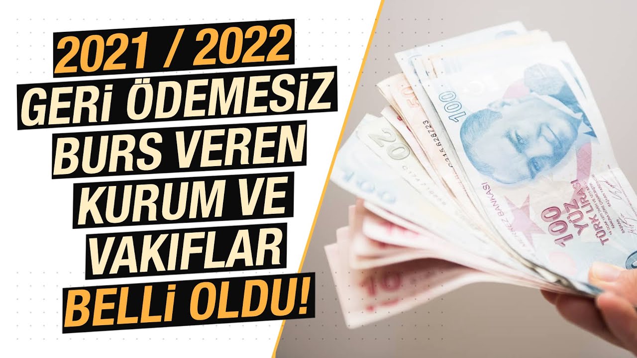 Universite Ogrencilerine Geri Odemesiz Burs Veren Kurum Ve Vakiflar Belli Oldu 2021 Basvurular Basliyor Guncel Haberleri