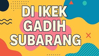 FYP VIRAL DJ TIKTOK DI IKEK GADIH SUBARANG FAUZANA 2025 REMIX MINANG TERBARU