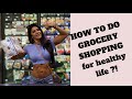 HOW TO DO GROCERY SHOPPING FOR HEALTY LIFE ?