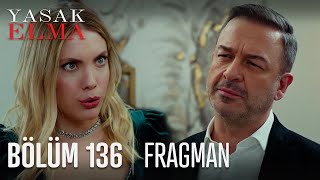 Yasak Elma 136. Bölüm Fragmanı