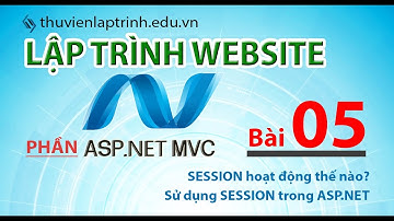Tự học ASP.NET MVC 5 - Bài 5 - Hiểu và code cơ bản về SESSION