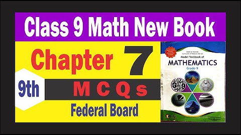 Class 9 Math New Book Chapter 7 MCQs | Federal Board
