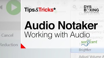 Sonocent Audio NoteTaker Tips & Tricks |  Working with Audio