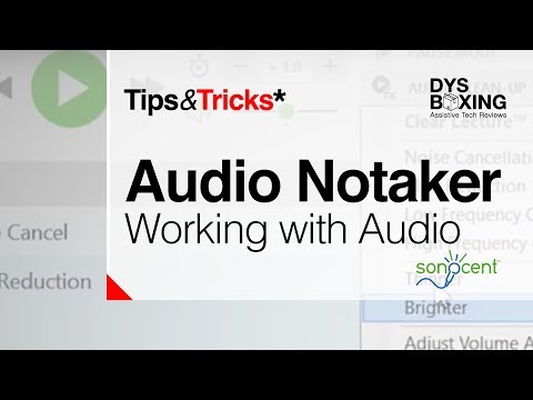 Sonocent Audio NoteTaker Tips & Tricks |  Working with Audio