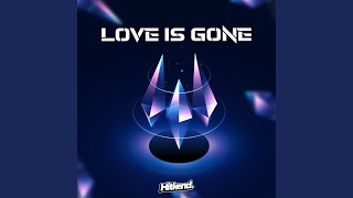 Love Is Gone