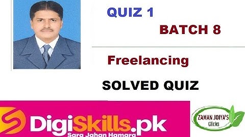 Digiskills Freelancing Quiz 1 Batch 08 by Zaman Joiya