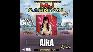 AikA Number | MJ CARNIVAL | 2023/8/03 | @majordancetsudio