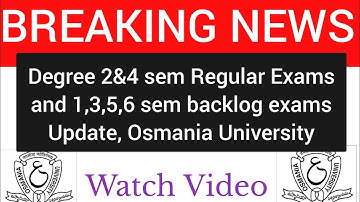 Degree 2&4 sem regular/backlog and 1,3,5,6 Sem backlog Exams update/ Watch Now/ OU