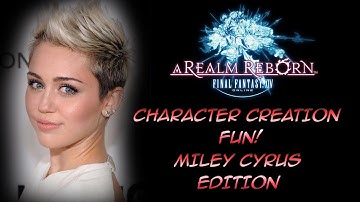 Final Fantasy XIV A Realm Reborn Character Creation Miley Cyrus Edition