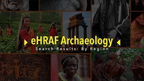 Search Results by Region and Filtering Tutorial eHRAF Archaeology