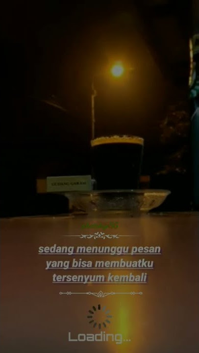 Status WA Ngopi Malam Hari || Story Wa Menunggu Pesan ,, Quote Rindu