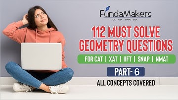 112 Must Solve Geometry Questions Part- 6 | CAT 2021 | XAT | IIFT | NMAT | SNAP