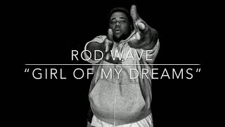 Rod wave - “girl of my dreams” (lyrics ...