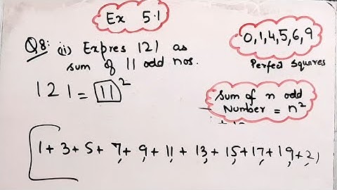 Express 49 as the sum of 7 odd NumbersI Express 121 as the sum of 11 odd Numbers I
